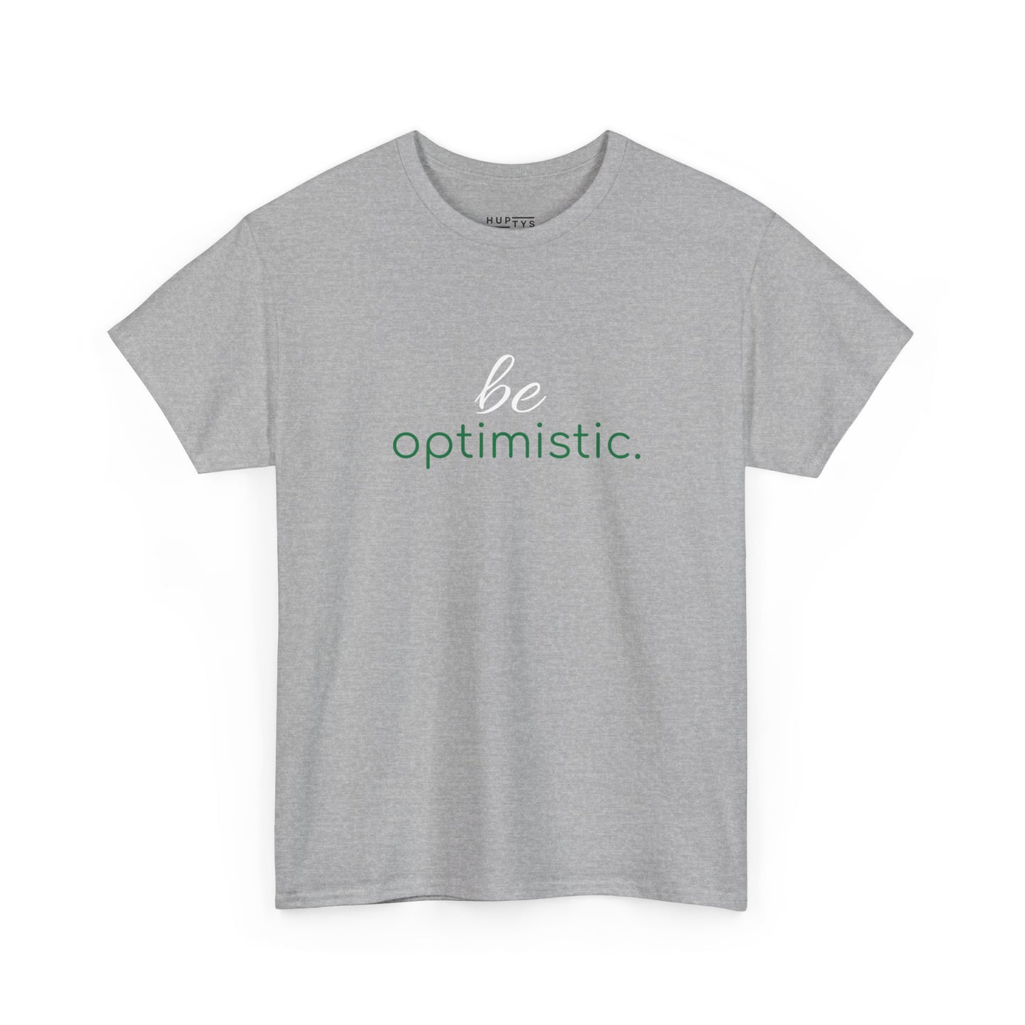 'be optimistic.' Duo Font Tee