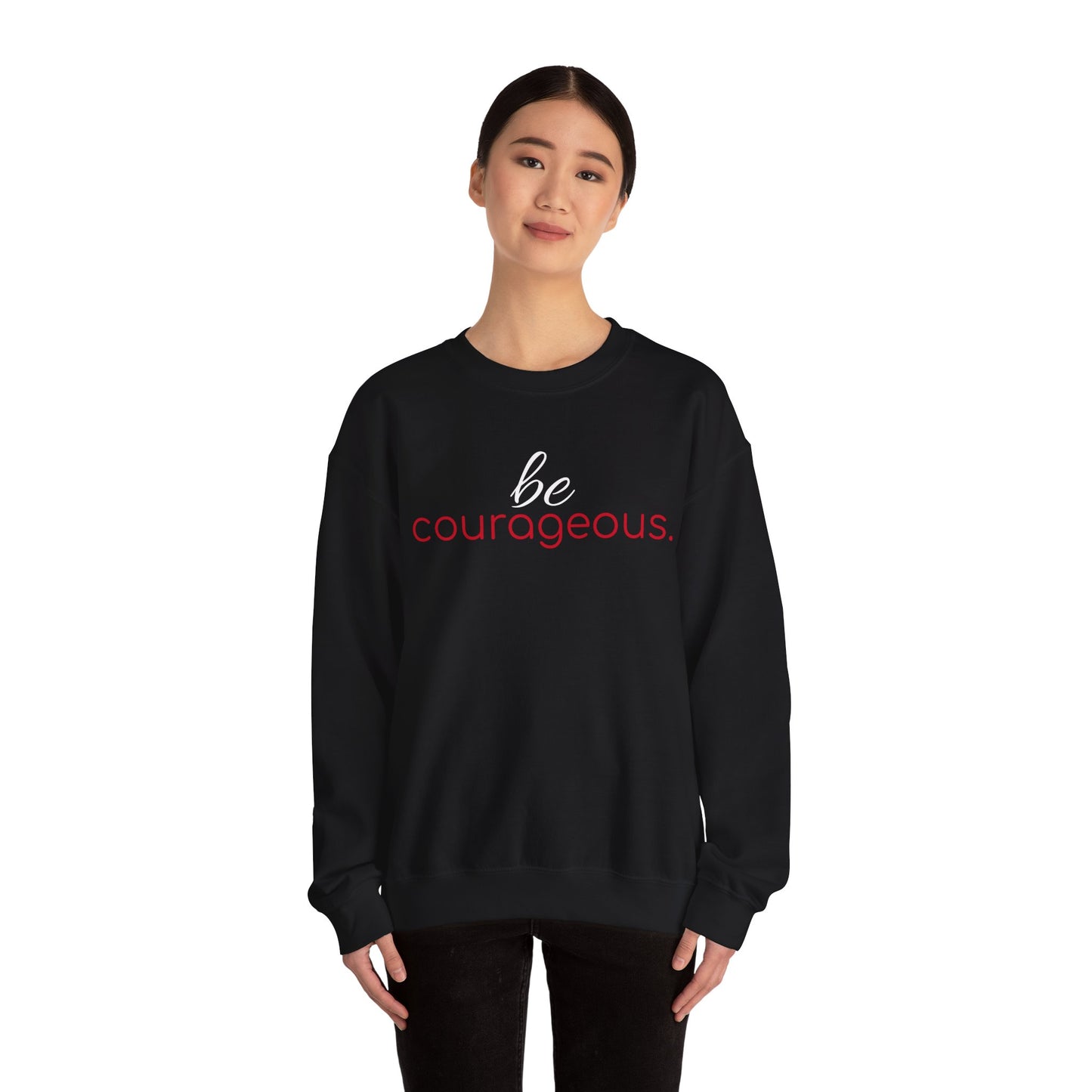 'be courageous.' Duo Font Adult Sweatshirt