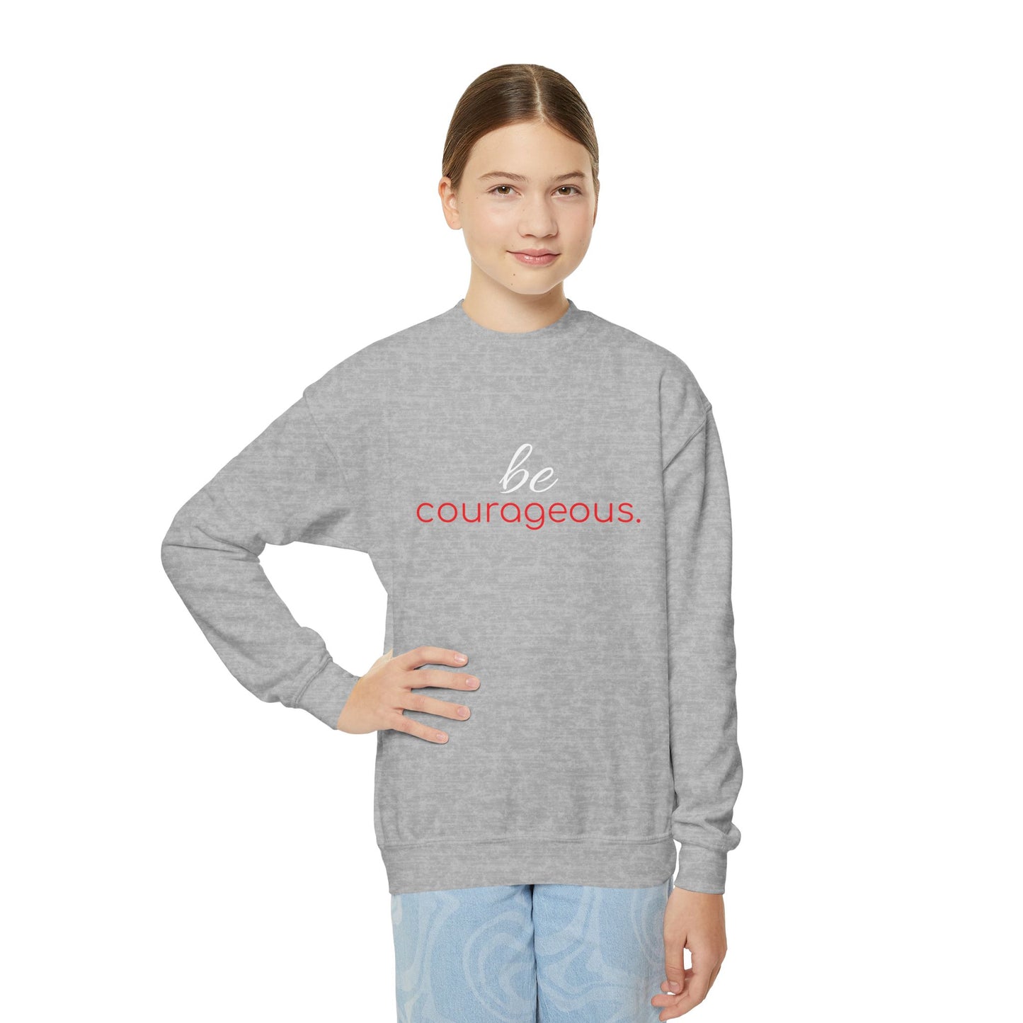 'be courageous.'; Youth Crewneck Sweatshirt