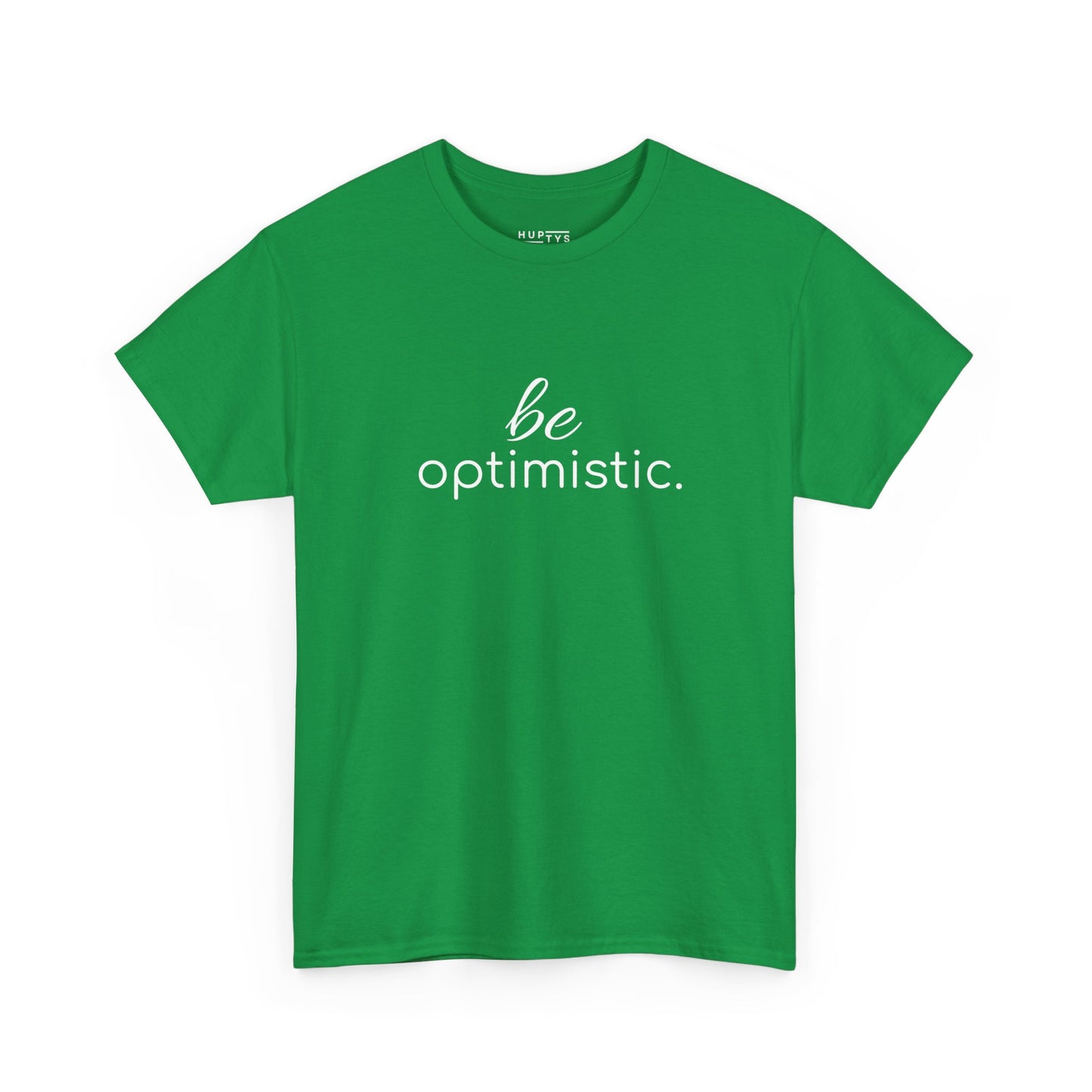 'be optimistic.' Duo Font Tee