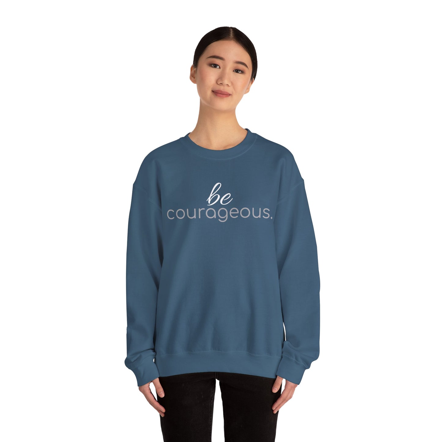 'be courageous.' Duo Font Adult Sweatshirt
