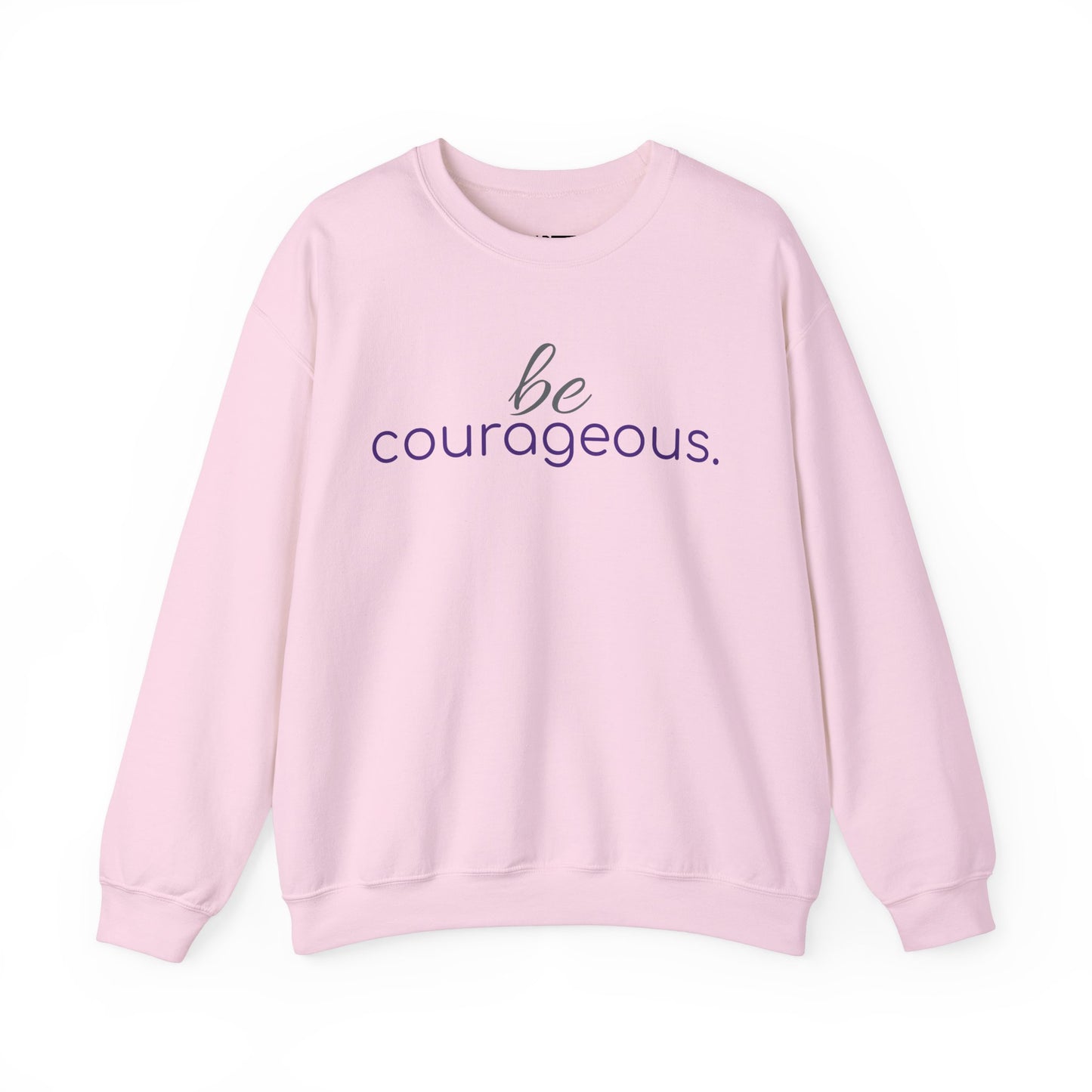 'be courageous.' Duo Font Adult Sweatshirt