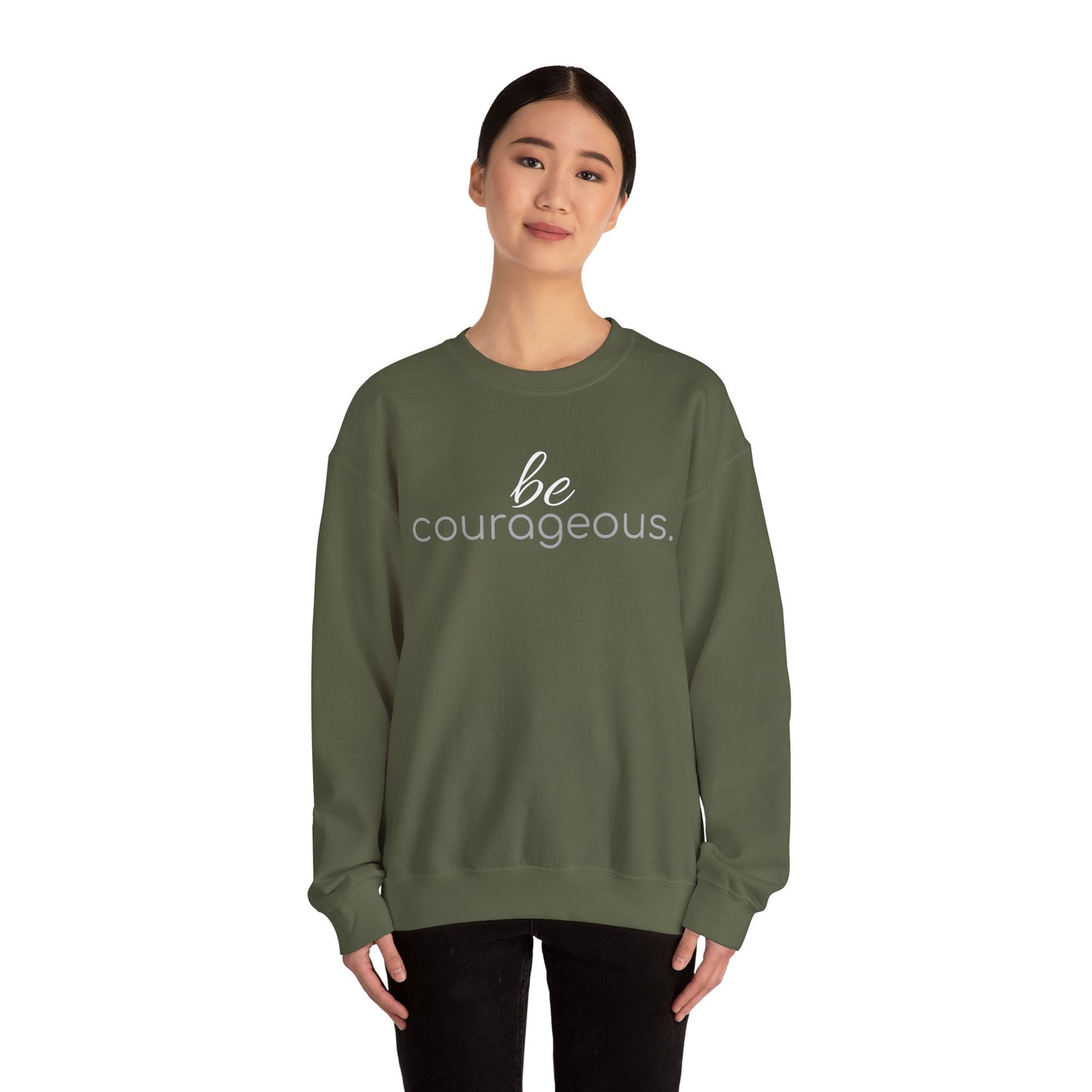 'be courageous.' Duo Font Adult Sweatshirt