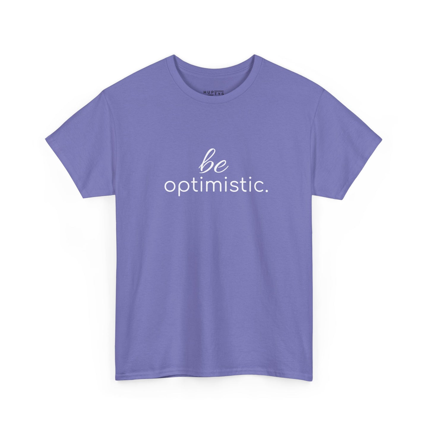 'be optimistic.' Duo Font Tee