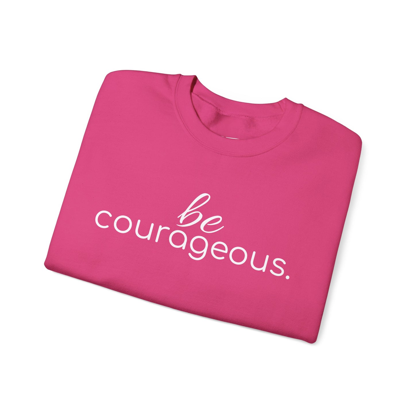 'be courageous.' Duo Font Adult Sweatshirt