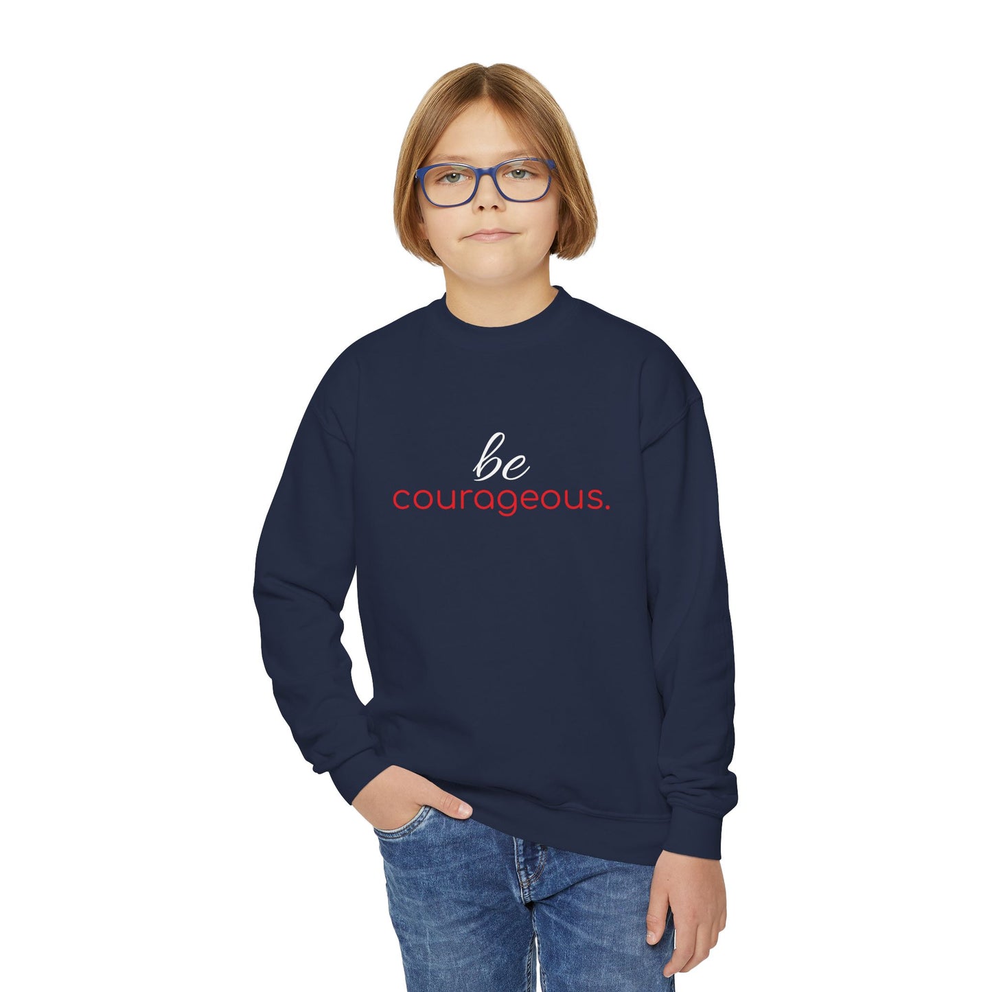 'be courageous.'; Youth Crewneck Sweatshirt