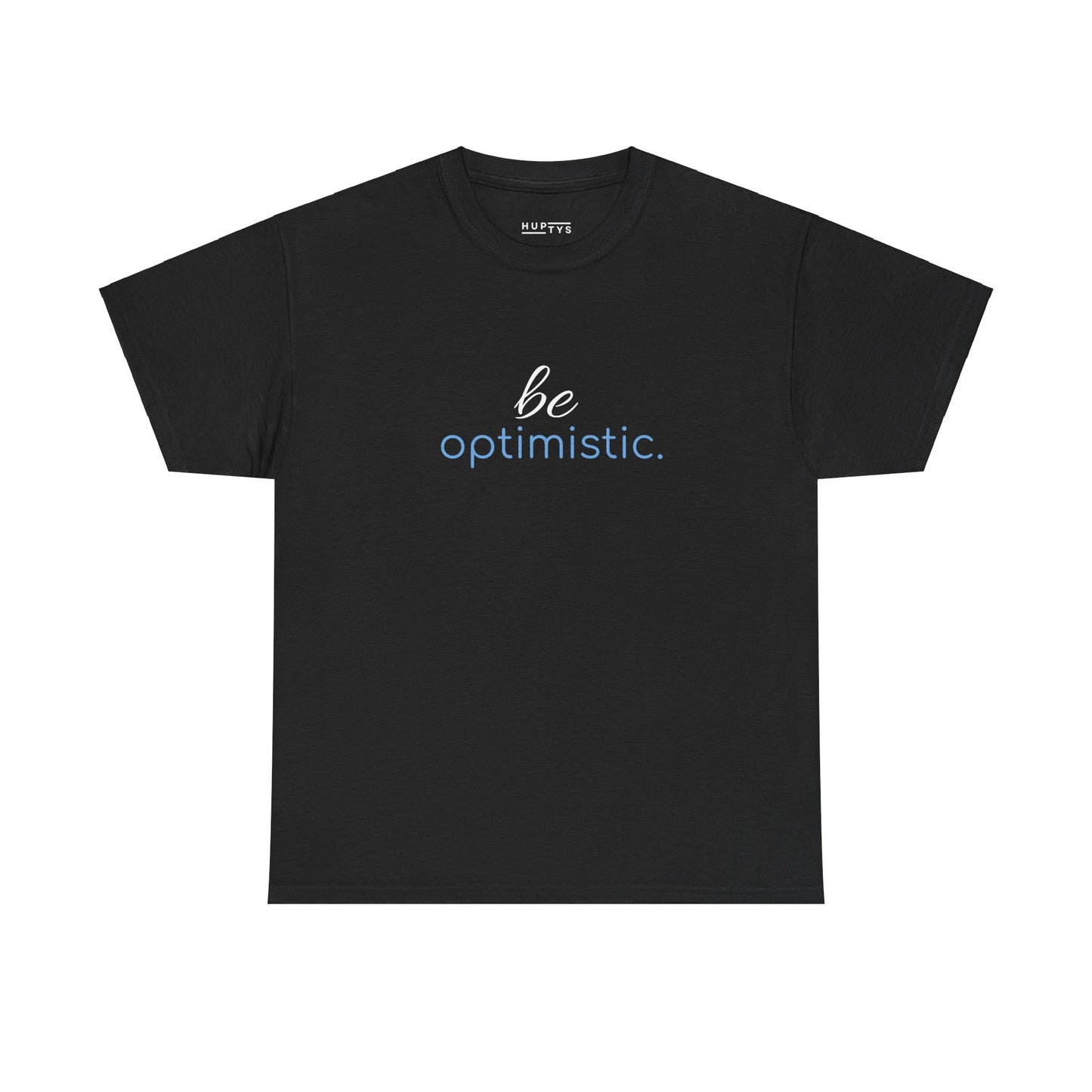 'be optimistic.' Duo Font Tee
