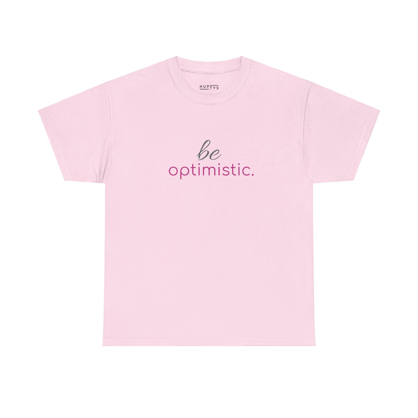 'be optimistic.' Duo Font Tee