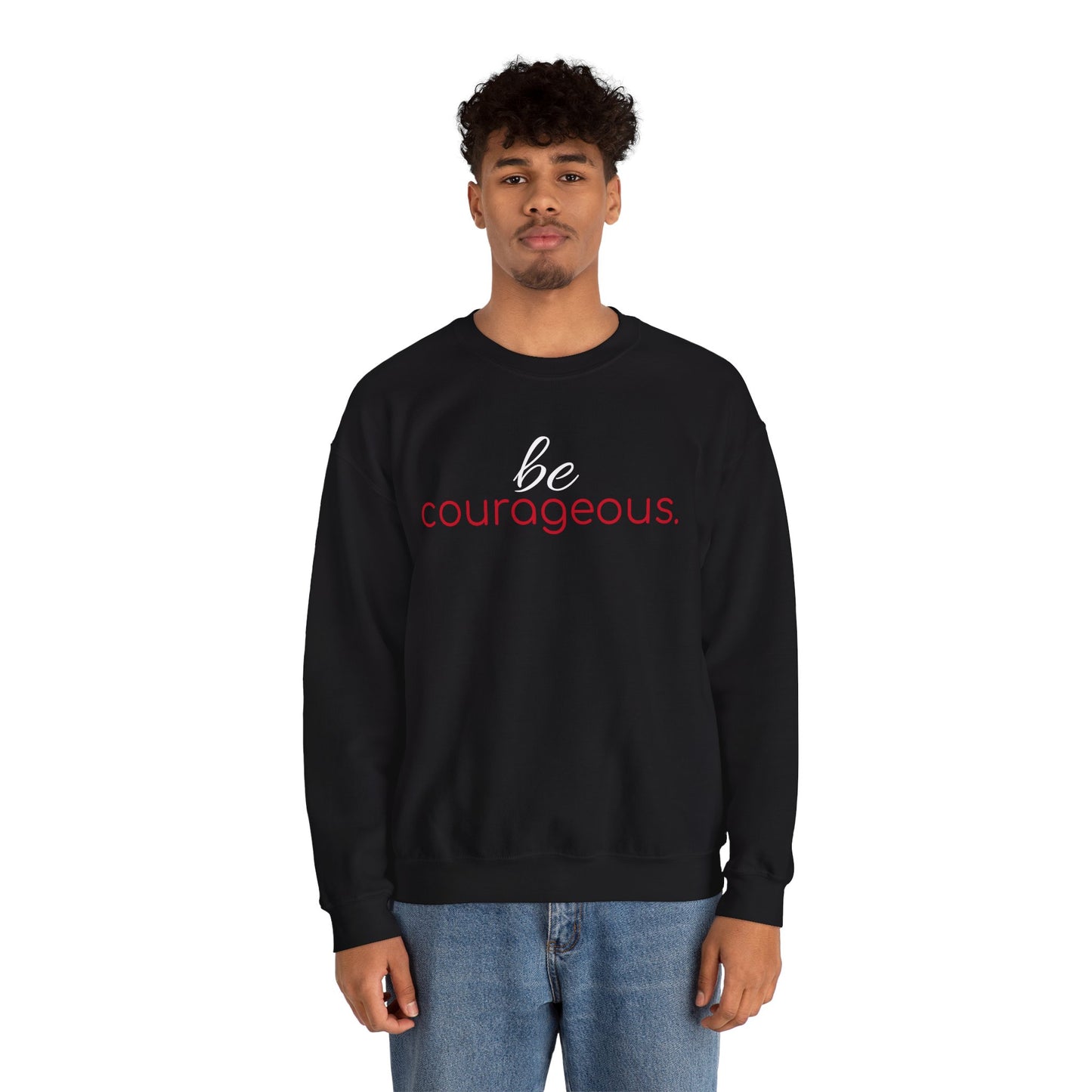 'be courageous.' Duo Font Adult Sweatshirt