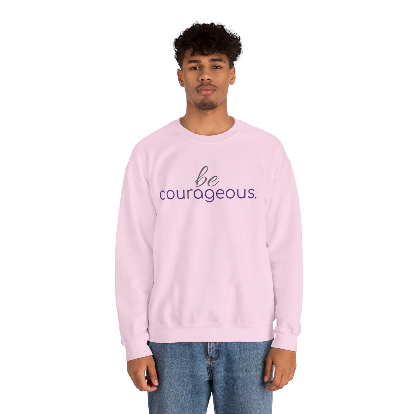 'be courageous.' Duo Font Adult Sweatshirt