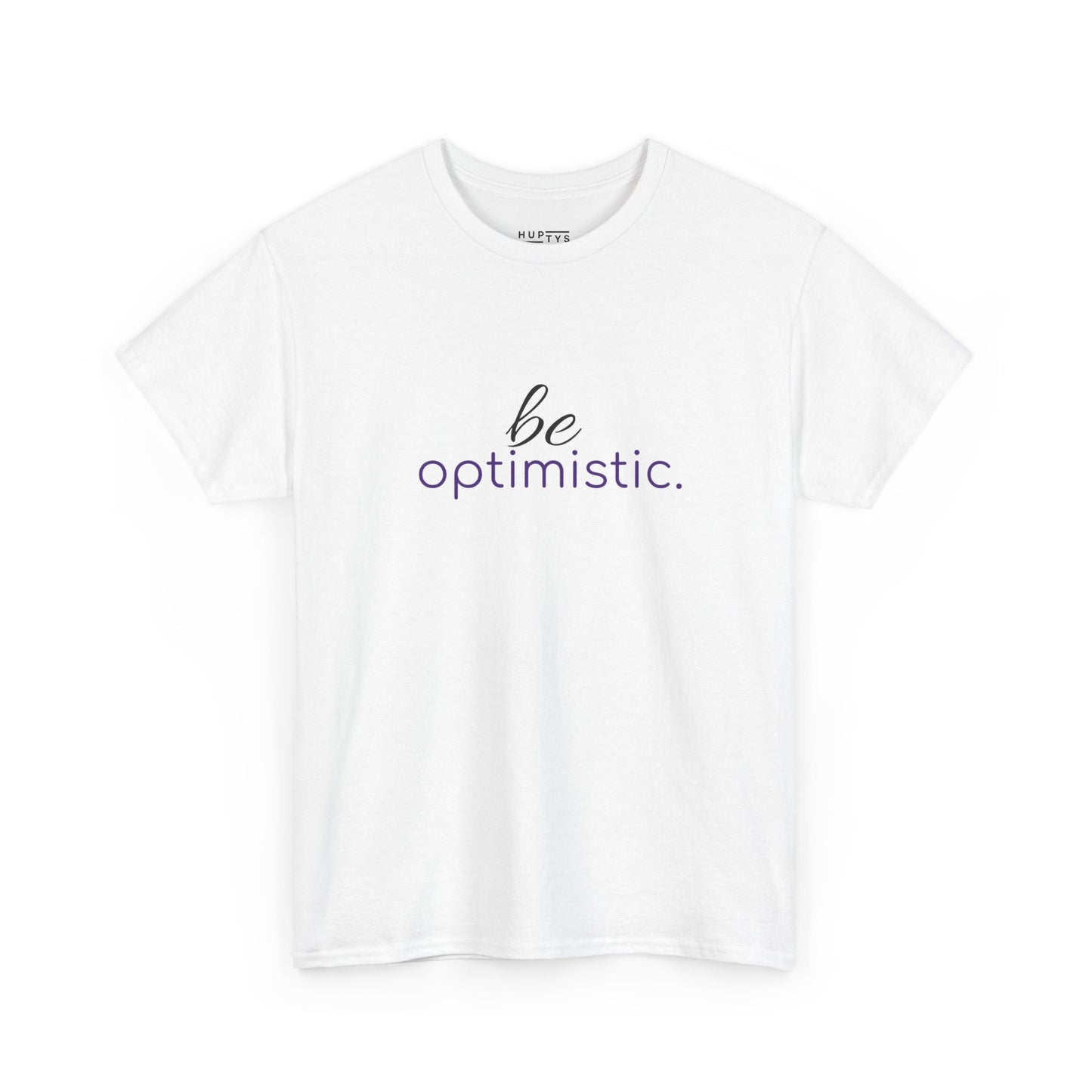'be optimistic.' Duo Font Tee