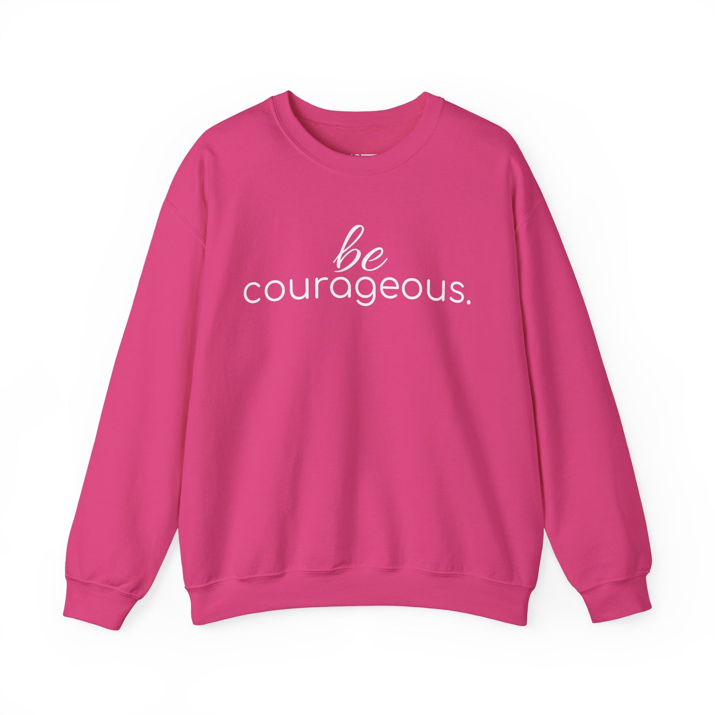 'be courageous.' Duo Font Adult Sweatshirt