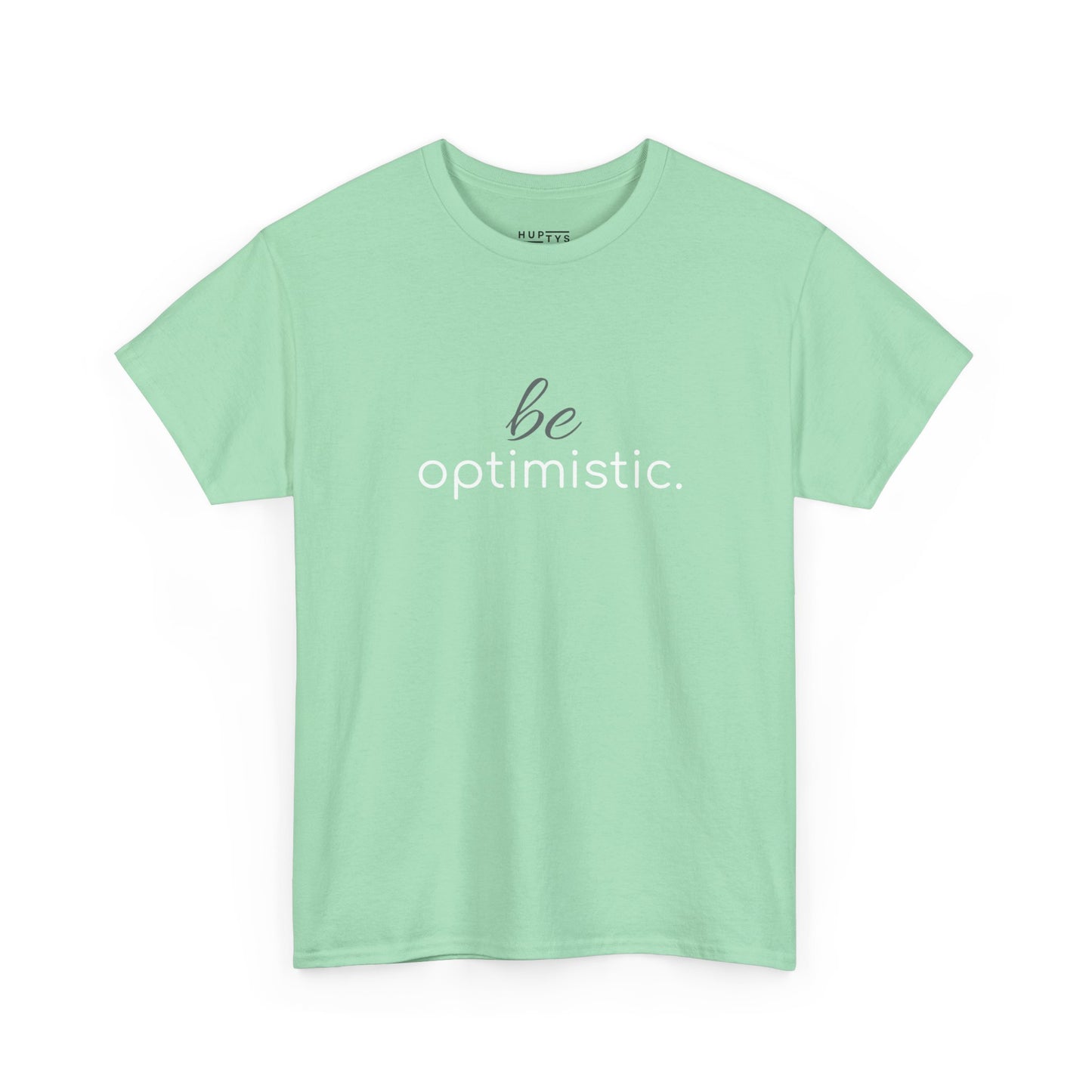 'be optimistic.' Duo Font Tee