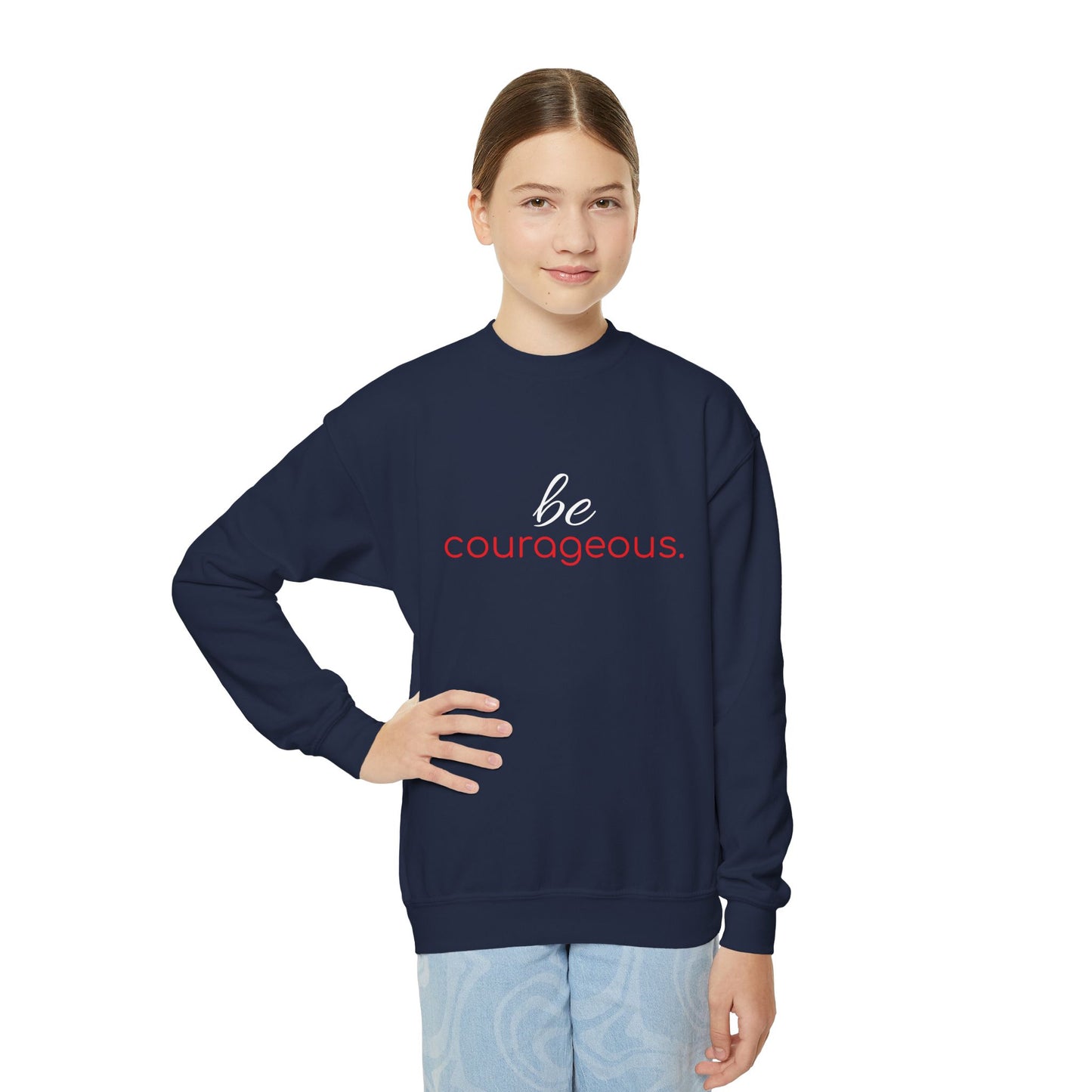 'be courageous.'; Youth Crewneck Sweatshirt