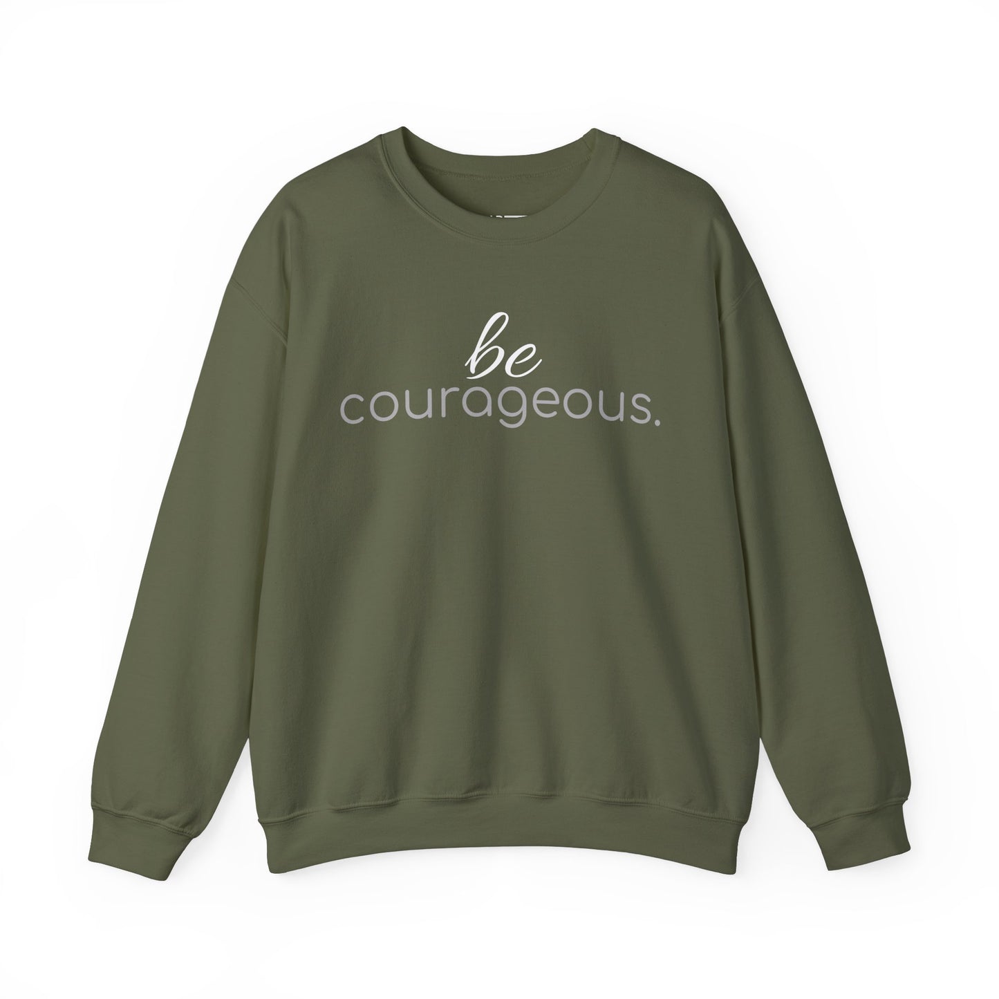 'be courageous.' Duo Font Adult Sweatshirt