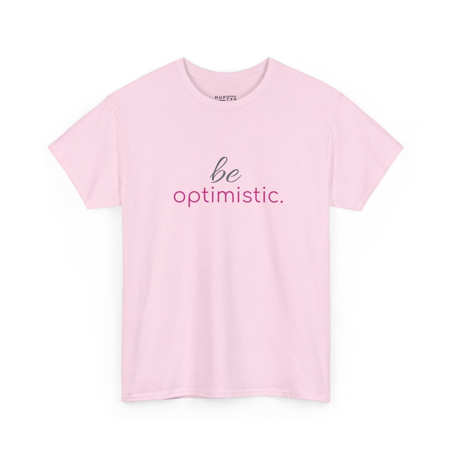'be optimistic.' Duo Font Tee