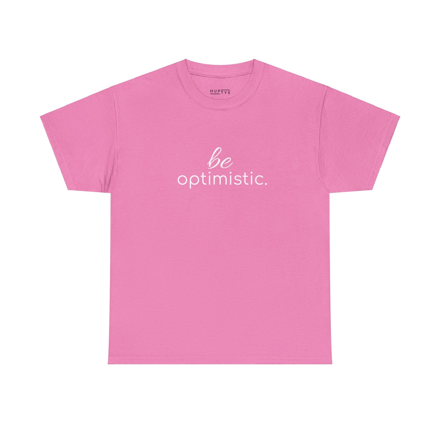 'be optimistic.' Duo Font Tee