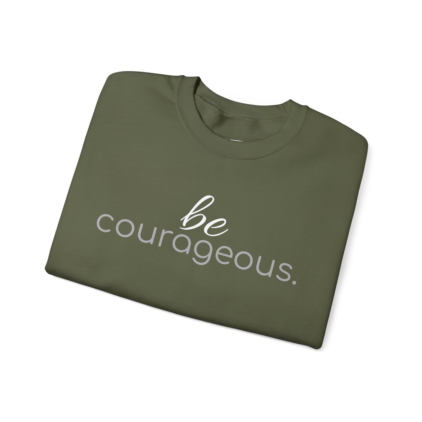 'be courageous.' Duo Font Adult Sweatshirt