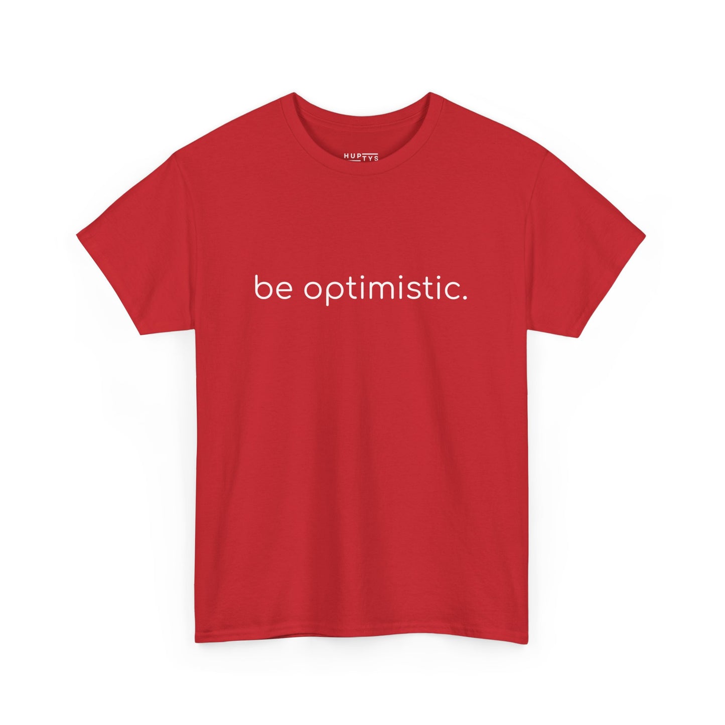 Plain 'be optimistic.' Tee for Adults.