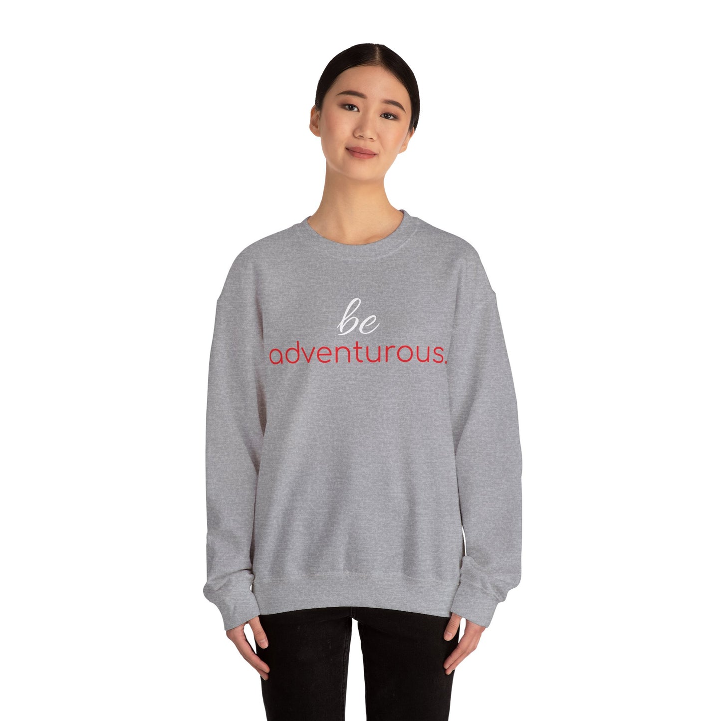 'be adventurous.' Duo Font Adult Sweatshirt