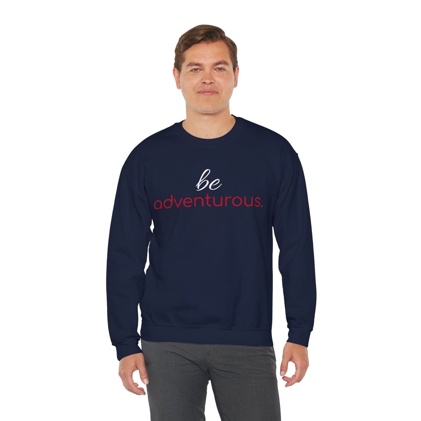 'be adventurous.' Duo Font Adult Sweatshirt