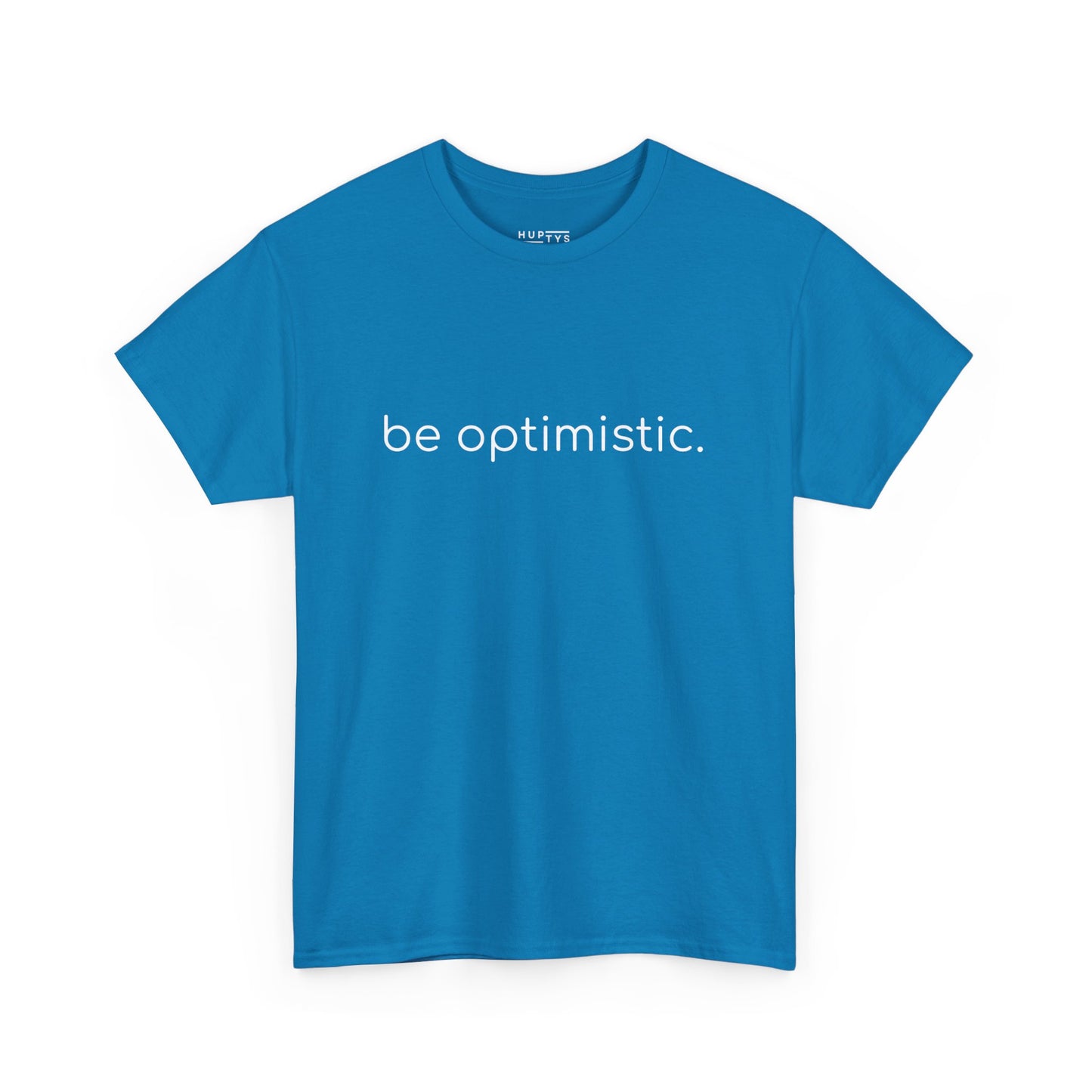 Plain 'be optimistic.' Tee for Adults.