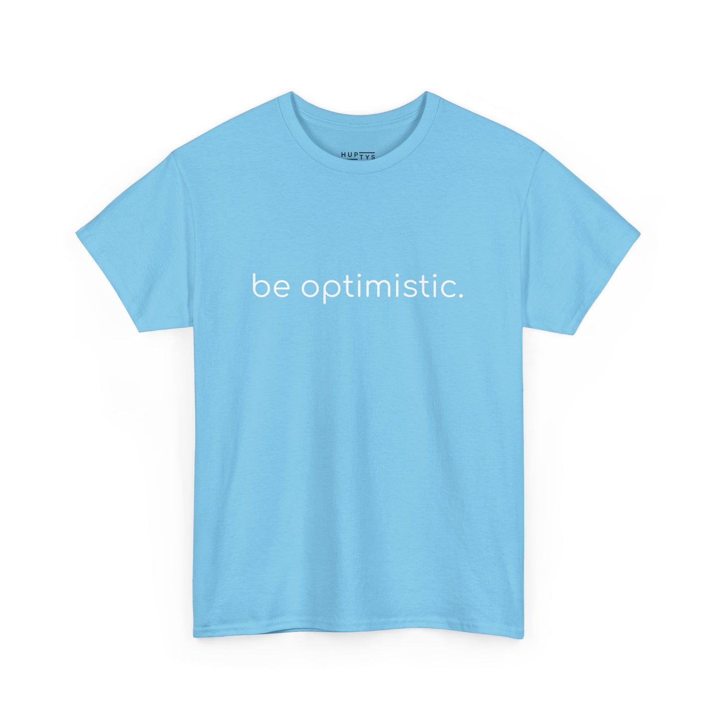 Plain 'be optimistic.' Tee for Adults.