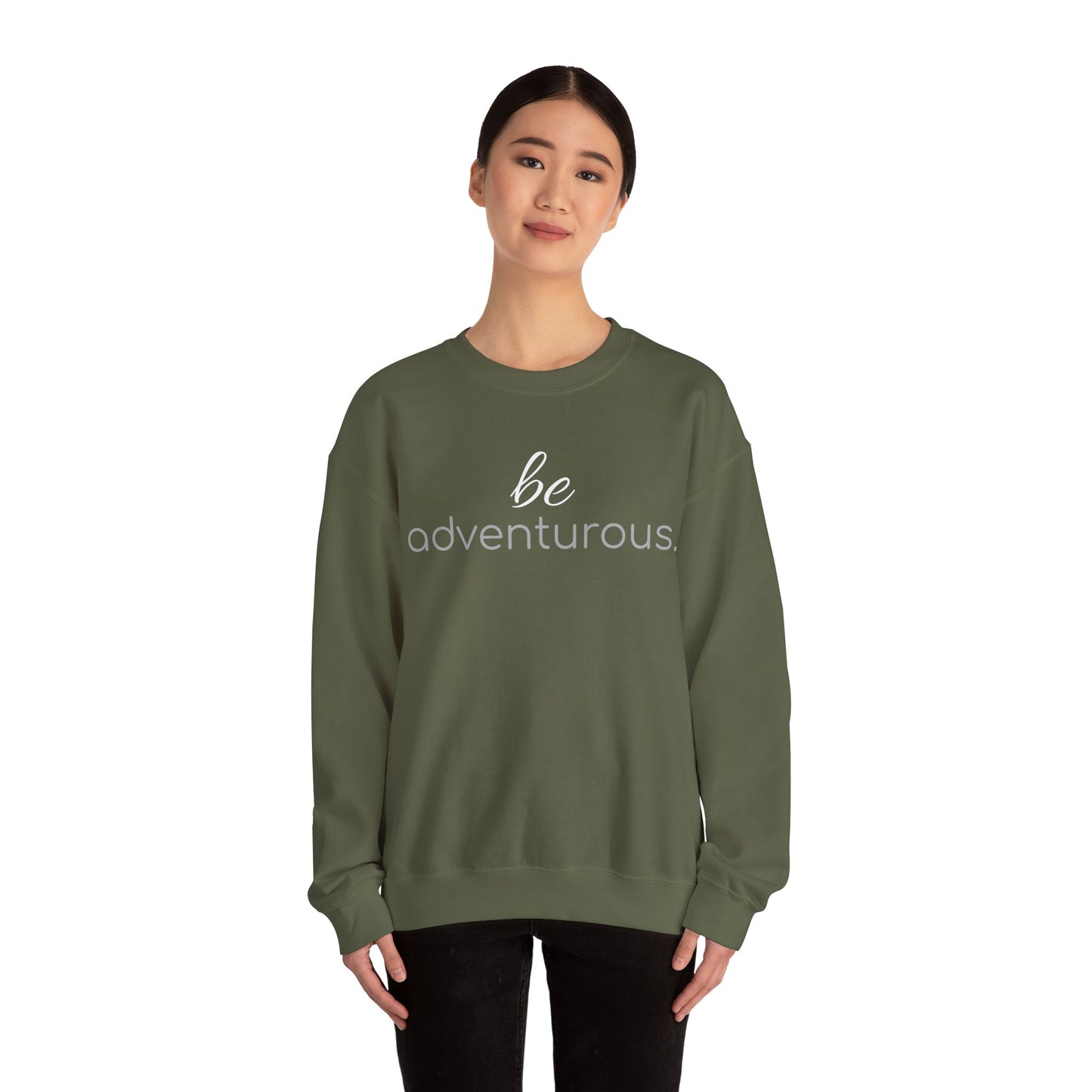 'be adventurous.' Duo Font Adult Sweatshirt