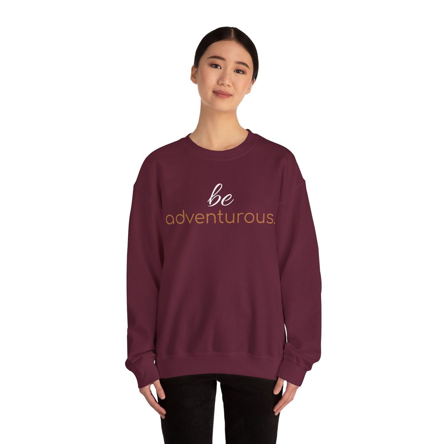 'be adventurous.' Duo Font Adult Sweatshirt