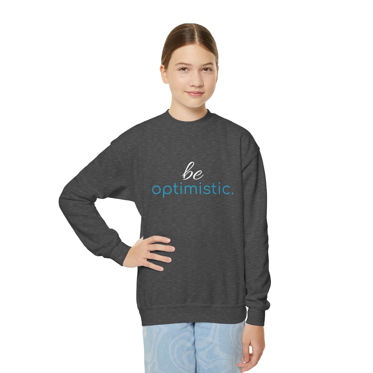 'be optimistic'; Youth Crewneck Sweatshirt