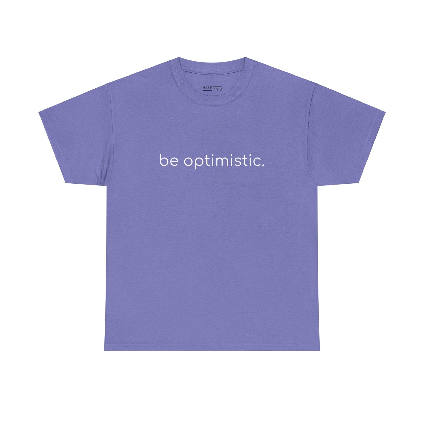 Plain 'be optimistic.' Tee for Adults.