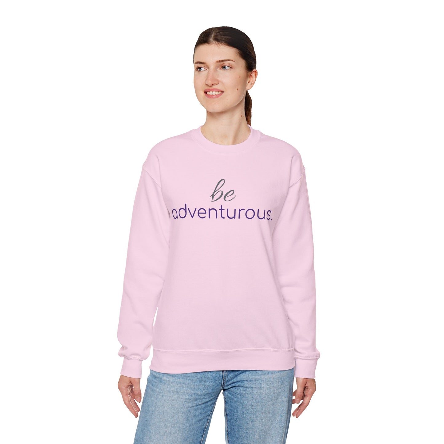 'be adventurous.' Duo Font Adult Sweatshirt