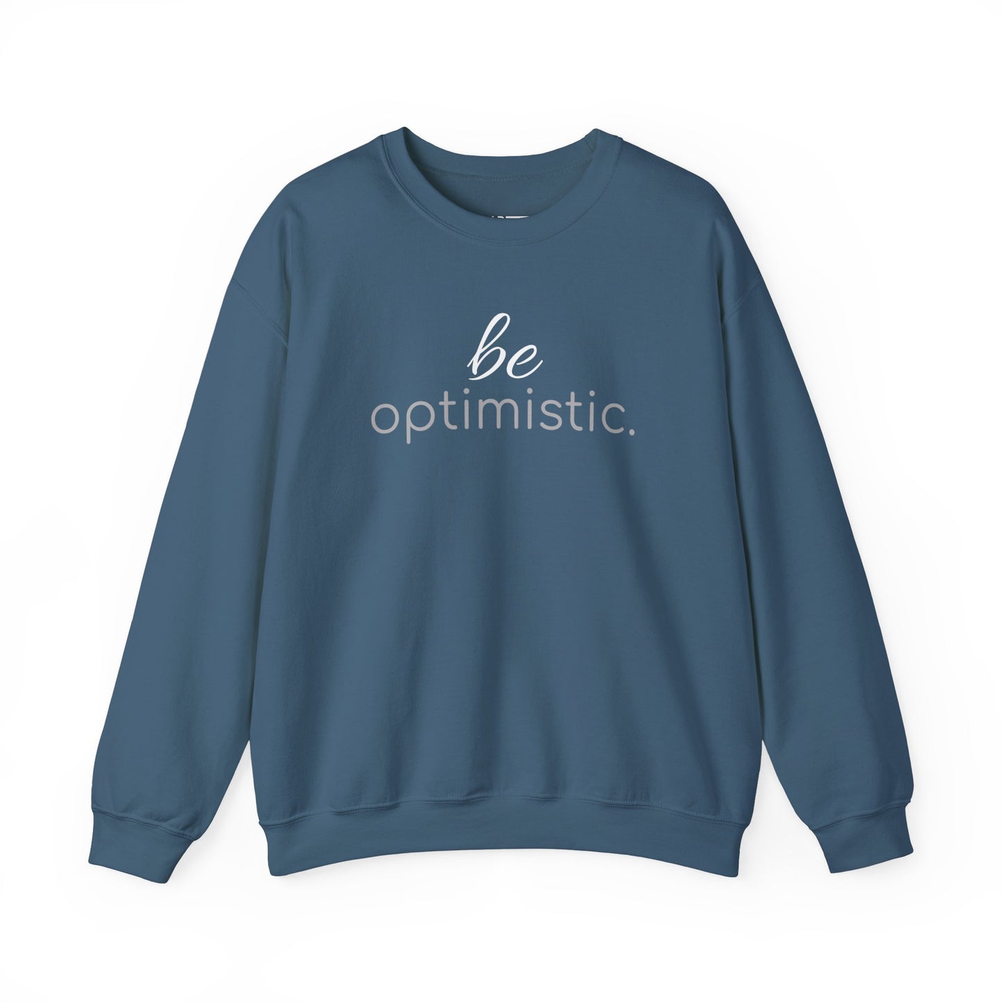 'be optimistic.' Duo Font Adult Sweatshirt