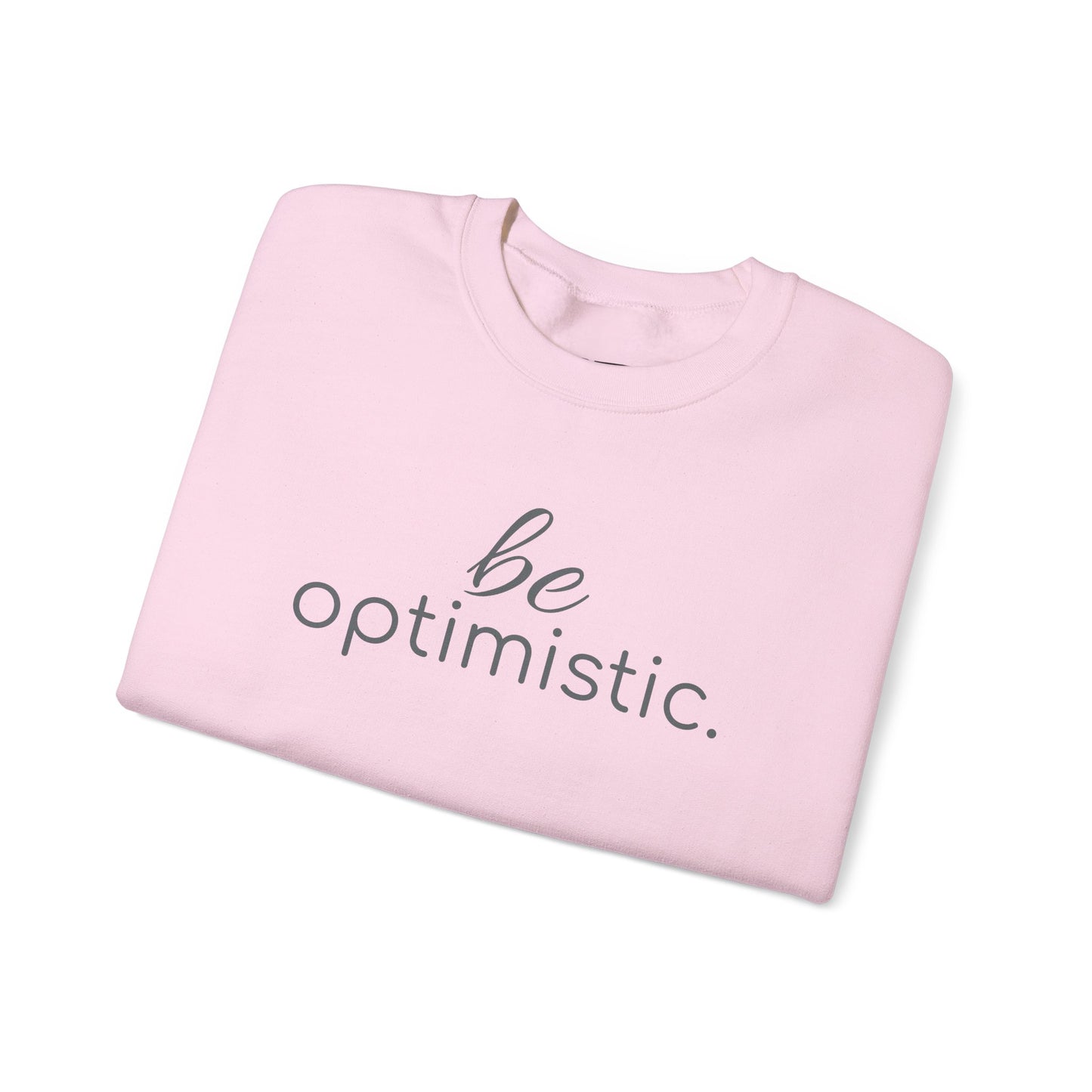 'be optimistic.' Duo Font Adult Sweatshirt