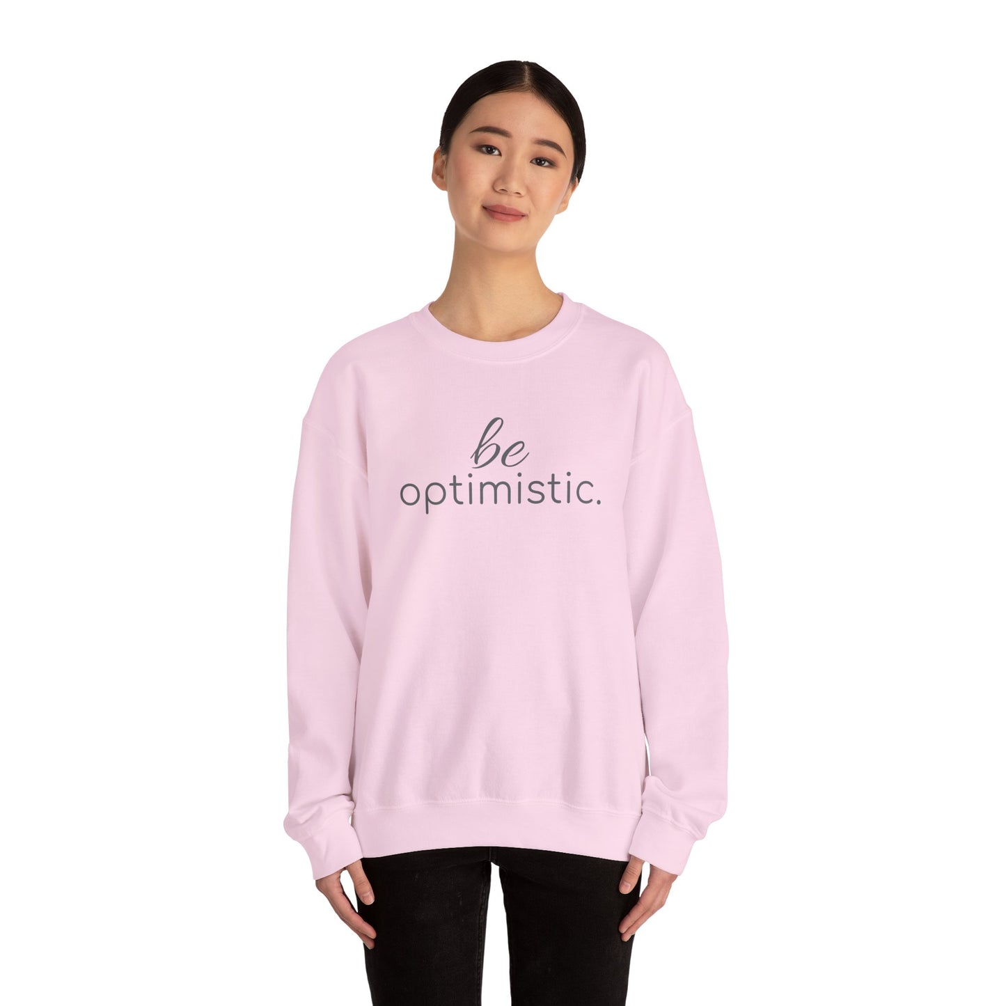 'be optimistic.' Duo Font Adult Sweatshirt