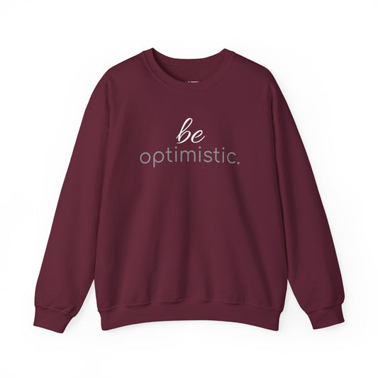 'be optimistic.' Duo Font Adult Sweatshirt