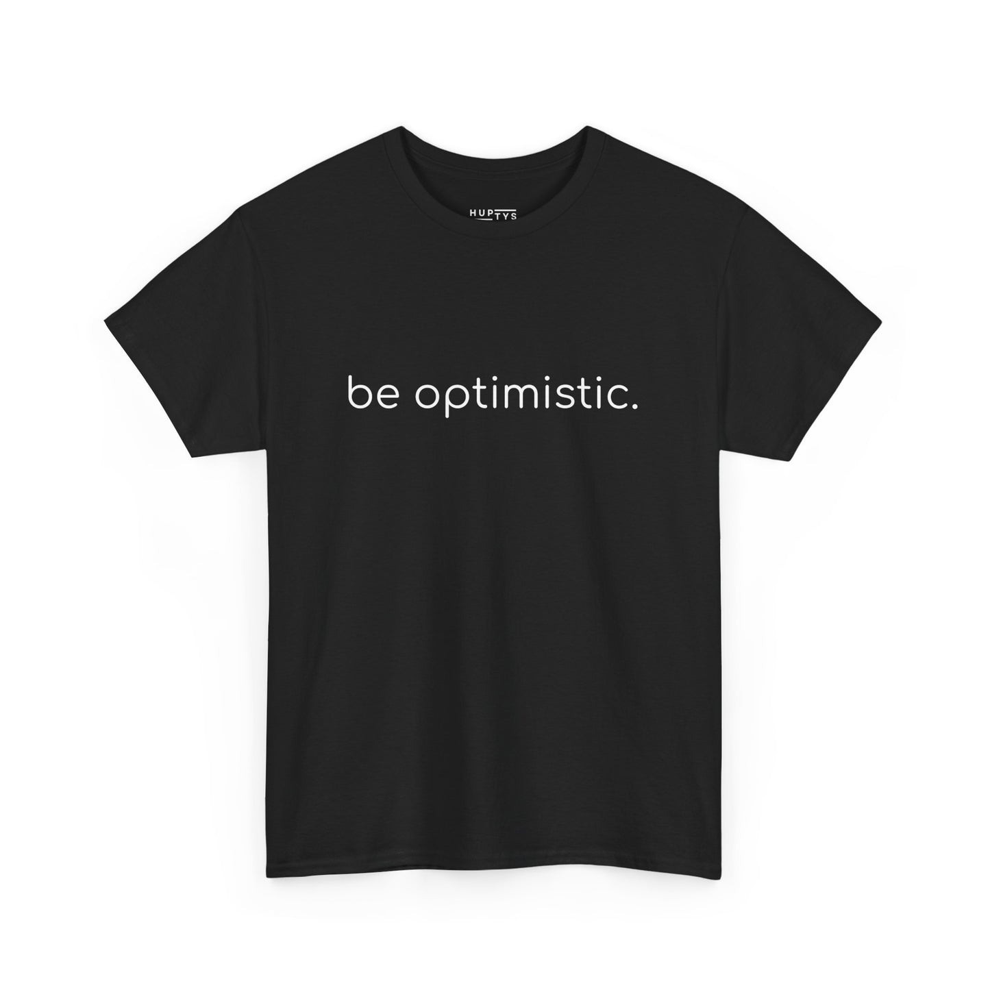 Plain 'be optimistic.' Tee for Adults.