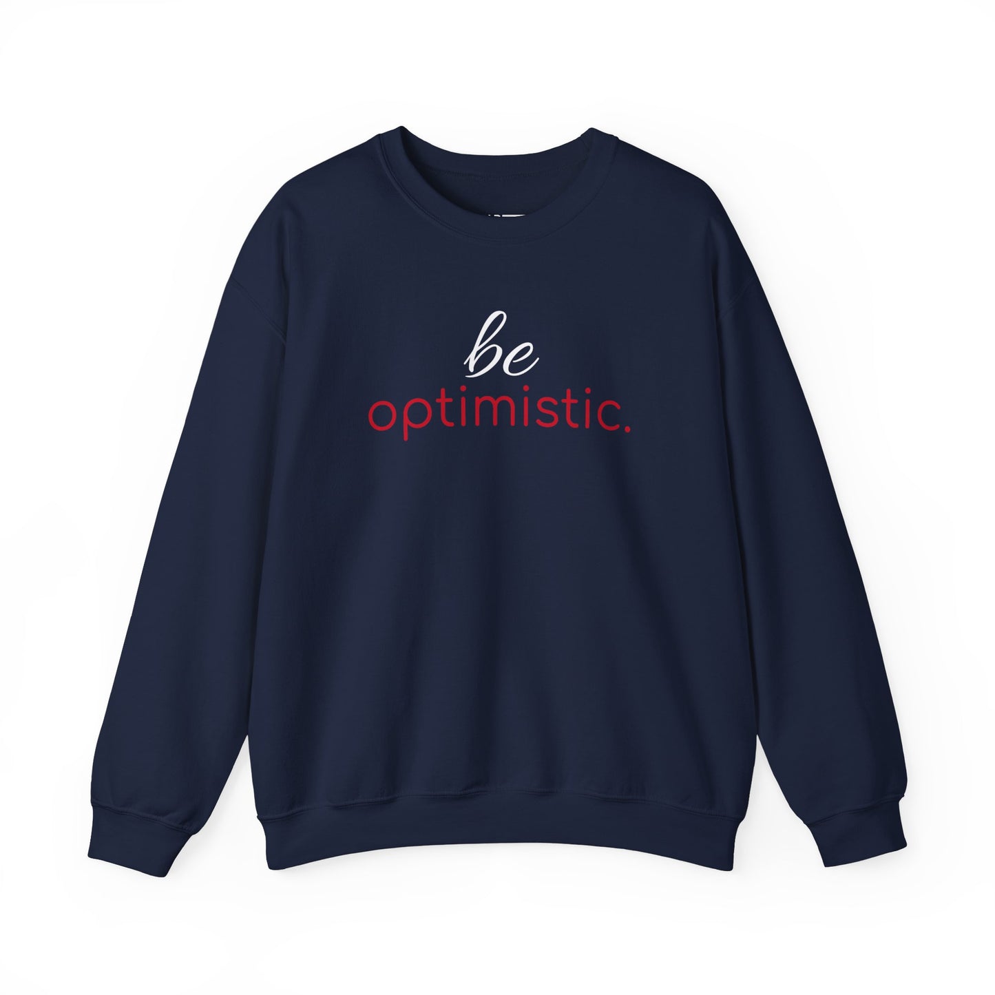 'be optimistic.' Duo Font Adult Sweatshirt