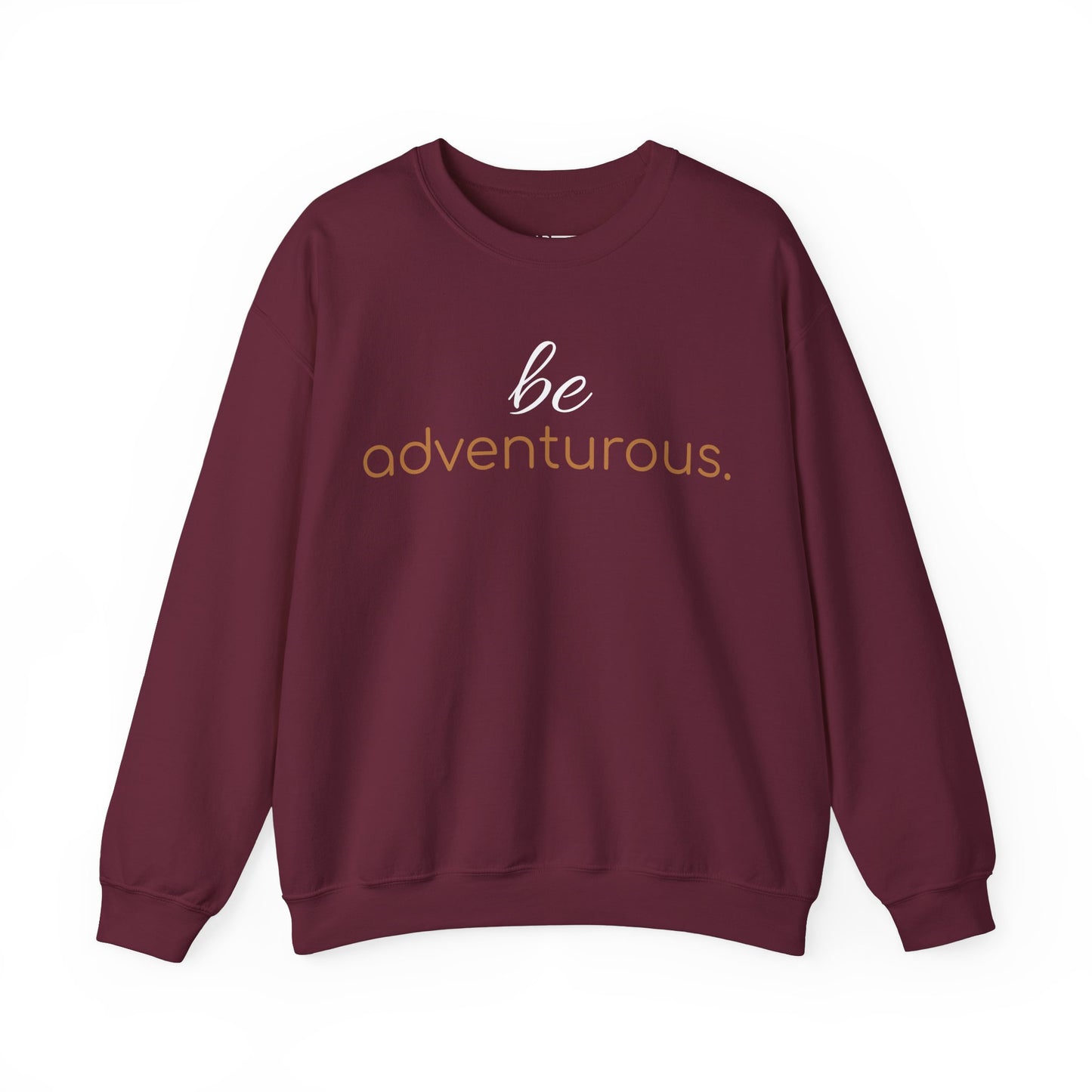 'be adventurous.' Duo Font Adult Sweatshirt