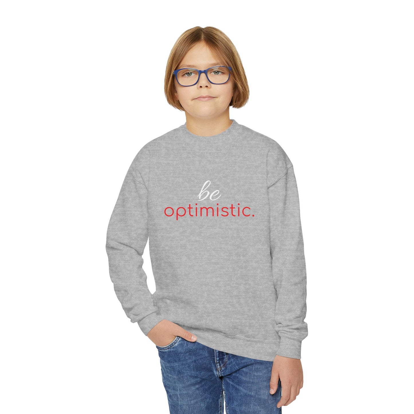 'be optimistic'; Youth Crewneck Sweatshirt