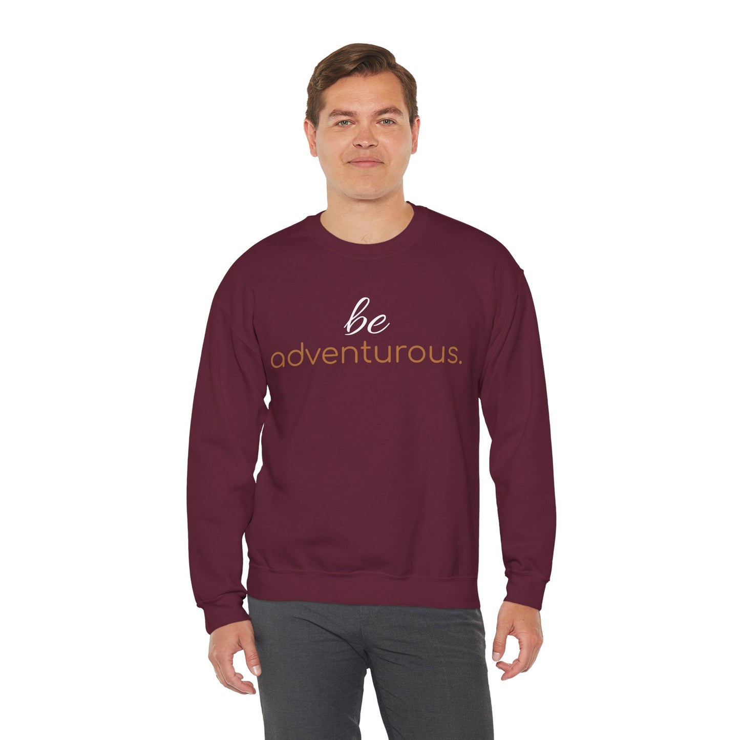 'be adventurous.' Duo Font Adult Sweatshirt