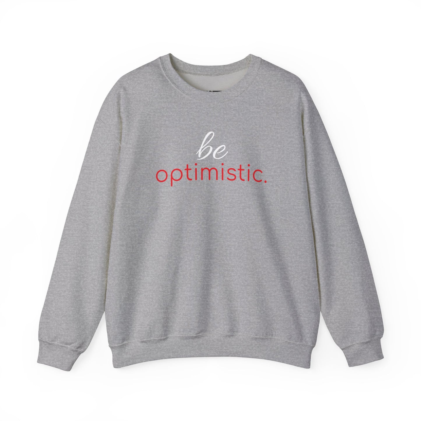 'be optimistic.' Duo Font Adult Sweatshirt