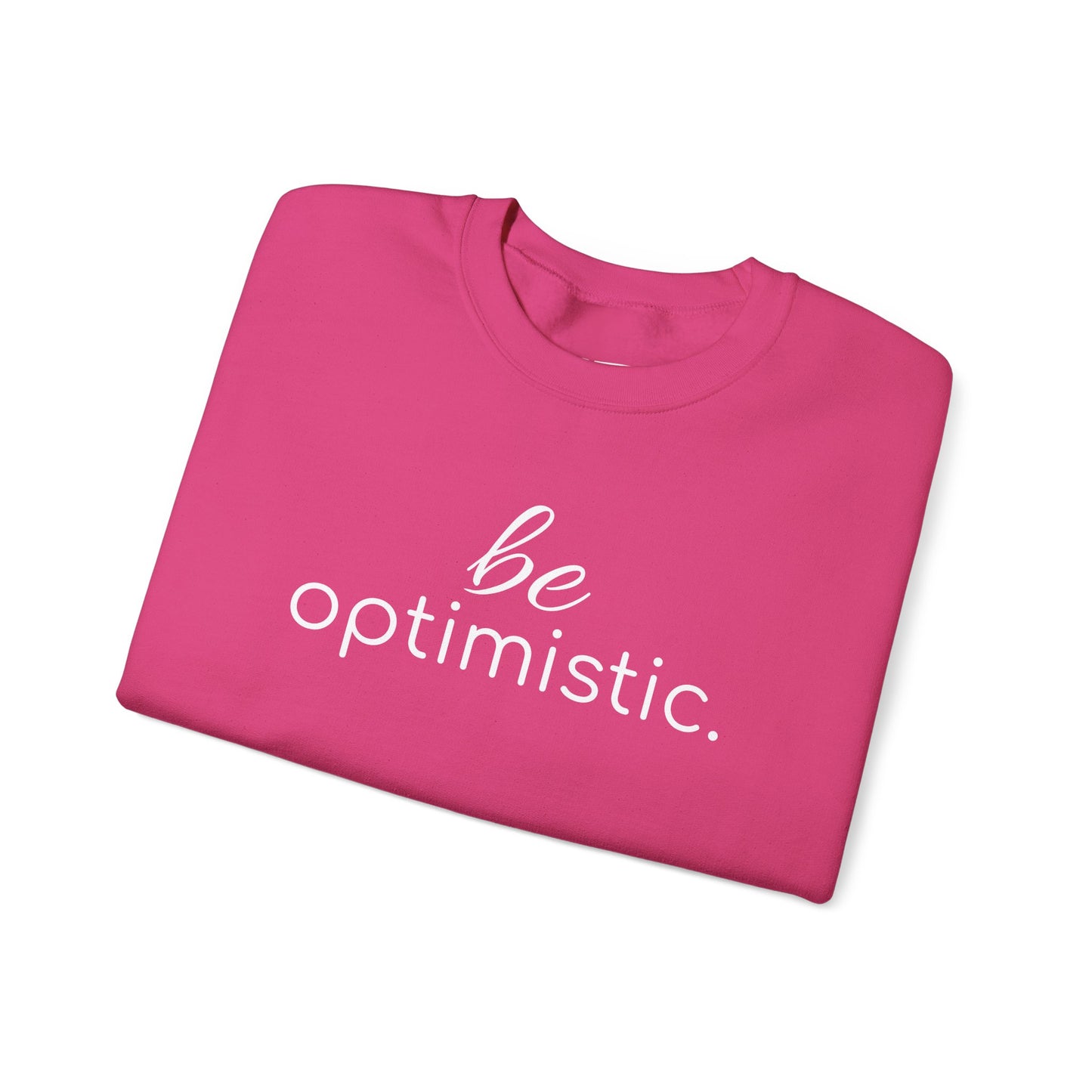 'be optimistic.' Duo Font Adult Sweatshirt