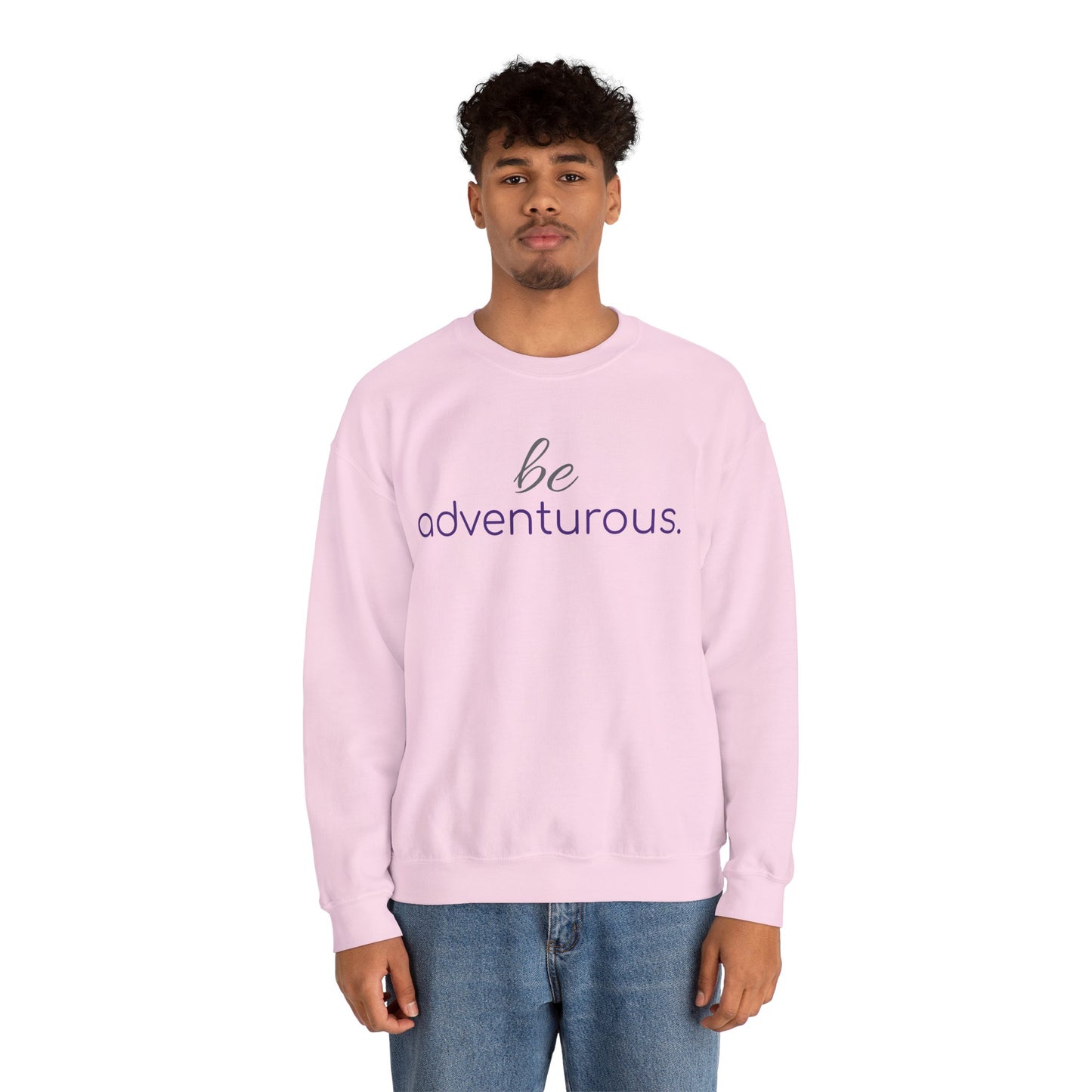 'be adventurous.' Duo Font Adult Sweatshirt