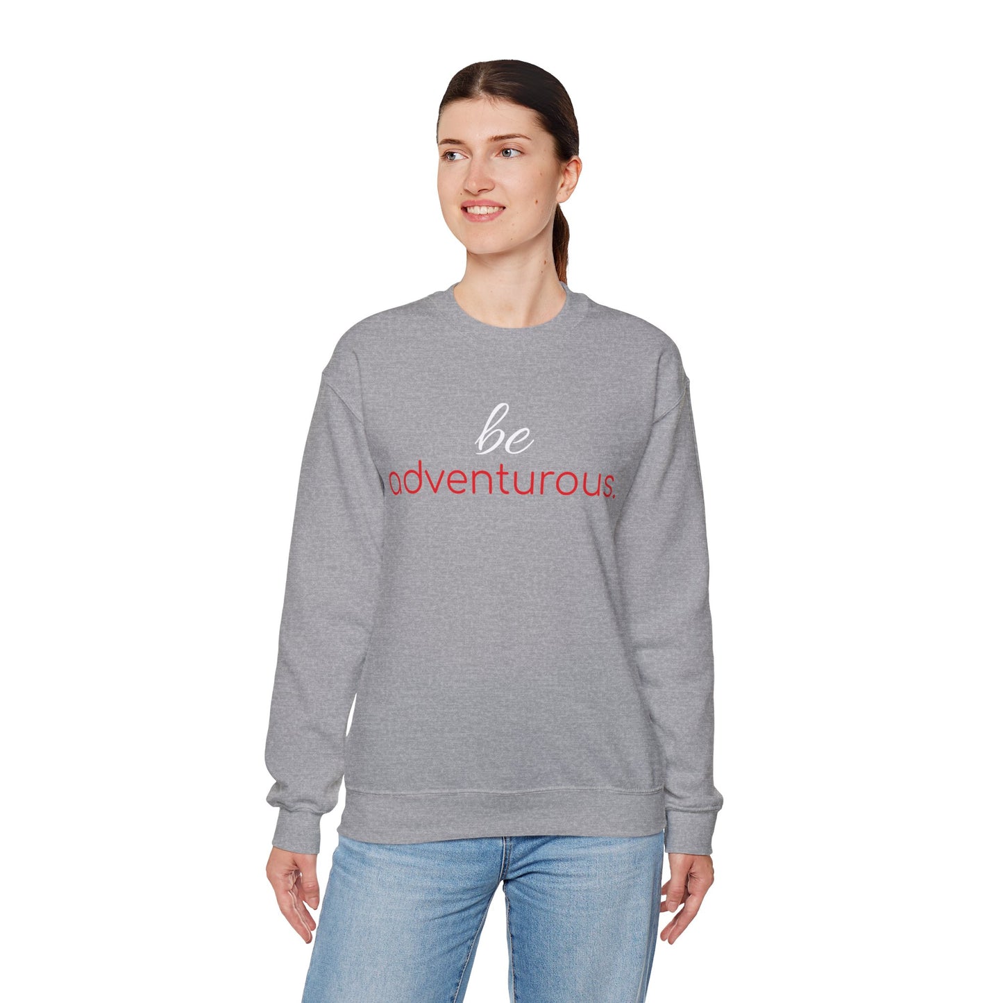 'be adventurous.' Duo Font Adult Sweatshirt