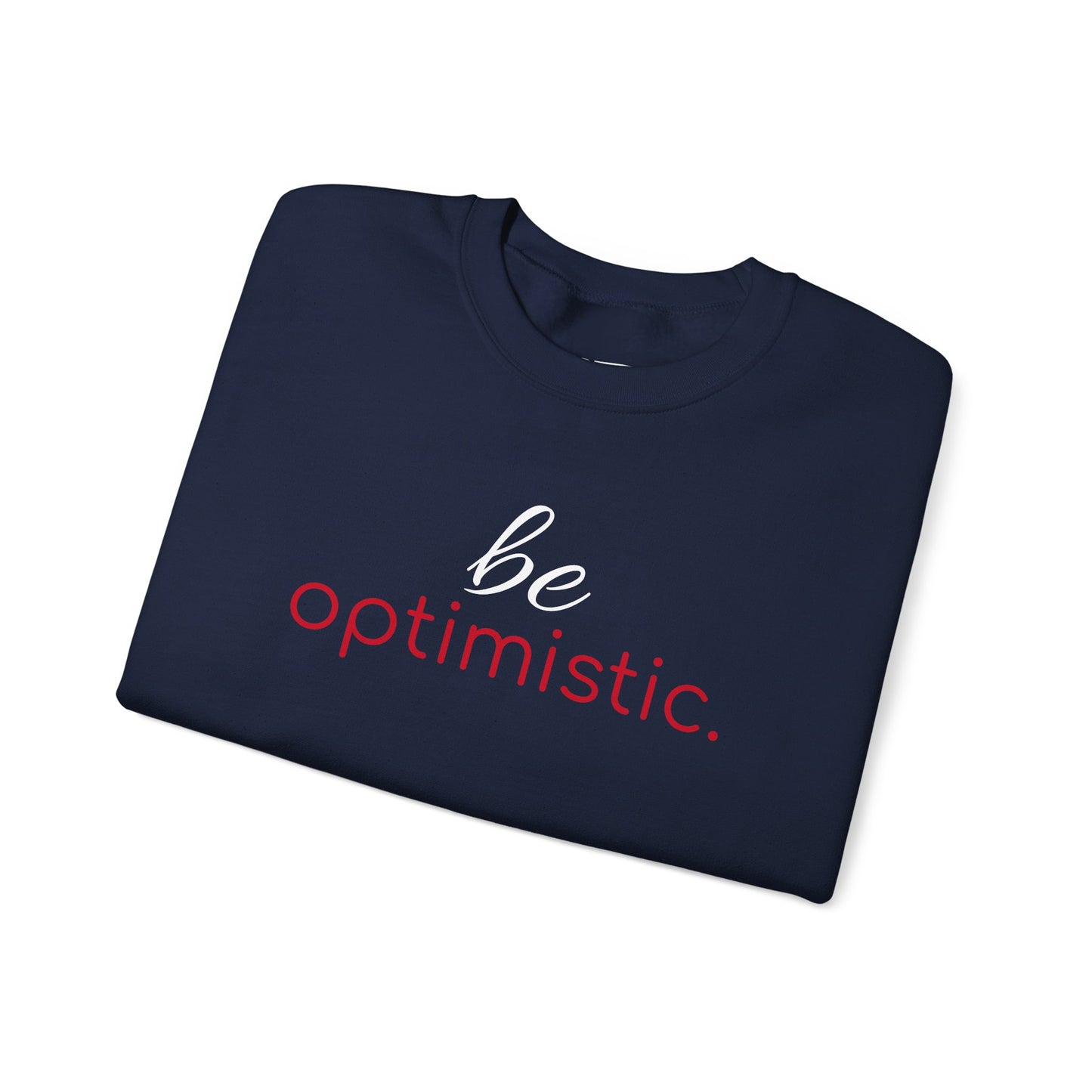 'be optimistic.' Duo Font Adult Sweatshirt