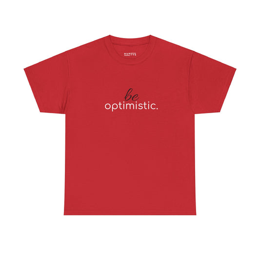 'be optimistic.' Duo Font Tee