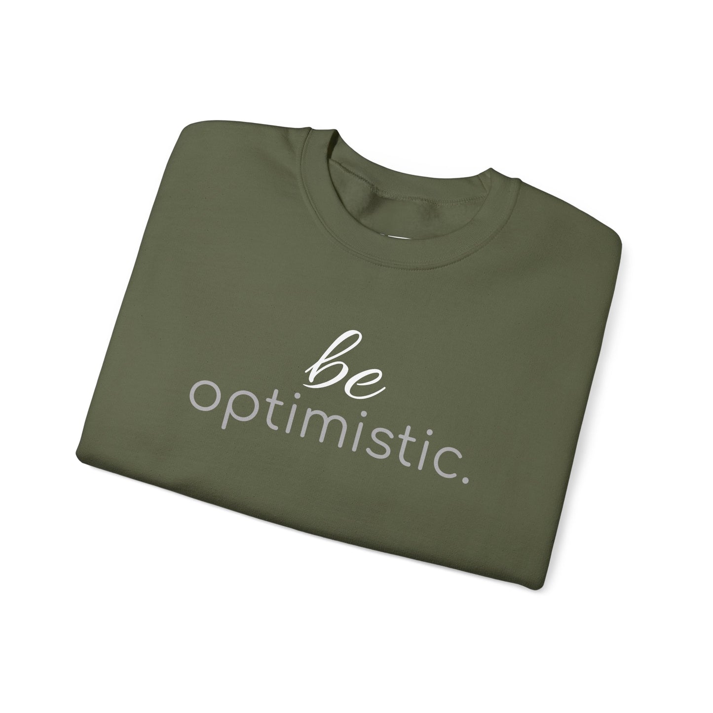 'be optimistic.' Duo Font Adult Sweatshirt