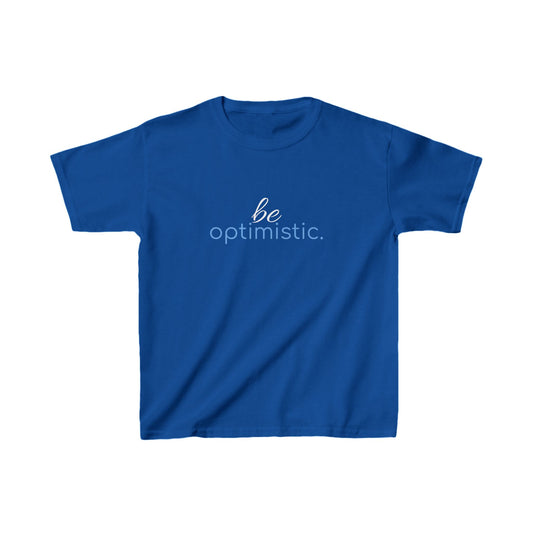 Kids Tee 'be optimistic.' Text Design